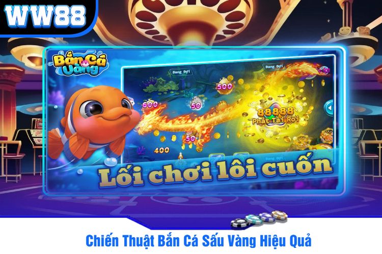 Chiến Thuật Bắn Cá Sấu Vàng Hiệu Quả