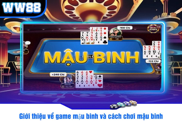 Giới thiệu về game mậu binh và cách chơi mậu binh