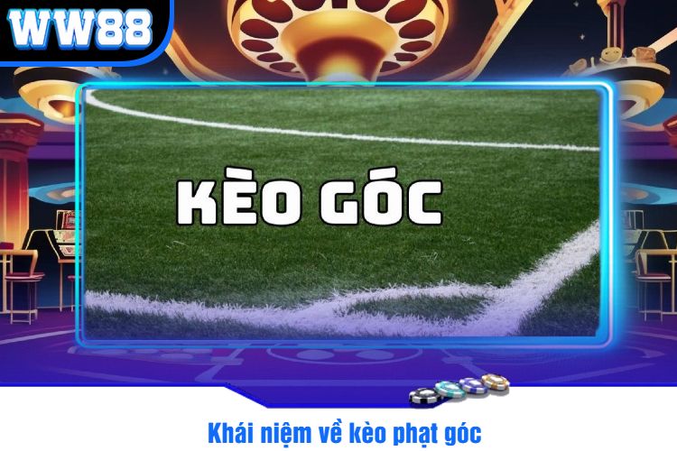 Khái niệm về kèo phạt góc